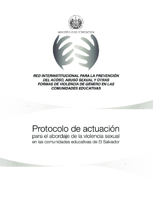 Protocolo de actuación para el abordaje de la violencia sexual en las comunidades educativas de El Salvador